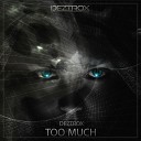 Deztrox - Too Much Radio Edit
