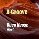 A Groove - Burn Deep House Mix