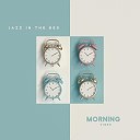 Morning Jazz Background Club - Jazz in the Bed