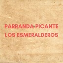 Los Esmeralderos - El Pico Parao