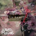Alberto Magos feat Rocko Cruz - La Semilla