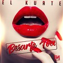 El Kuate - Besarte Toa