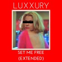 LUXXURY - What Are We Gonna Do Extended