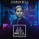 Andr s Bula - La Red Social
