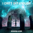Andrew Star - I Can t Get Enough