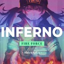 ShiroNeko - Inferno From Fire Force