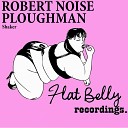 Robert Noise Ploughman - Shaker