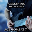 Vincent Moretto - Awakening From Ace Combat 7 Metal Remix
