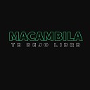 Macambila - Desiluci n