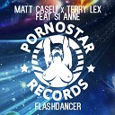 Matt Caseli Terry Lex Si Anne - Flashdancer Zsak Remix