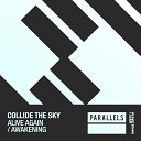 Collide The Sky - Alive Again Extended Mix