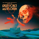 Brute Force And His Drum - Weird and Wonderful