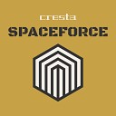 Cresta - Spaceforce Extended Mix