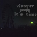 visteper feat goopy - It s Time