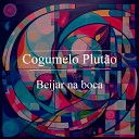 Cogumelo Plut o - Beijar Na Boca