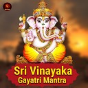Kulkarni Meghana - Sri Vinayaka Gayatri Mantra