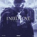 Ander Huang - I Need Love