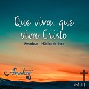Grupo Musical Amadeus - Que Viva Cristo