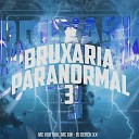 Mc Gw Mc Vuk Vuk DJ Derek XX - Bruxaria Paranormal 3