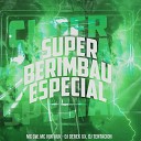 Mc Gw Mc Vuk Vuk DJ Derek XX feat DJ Tentacion… - Super Berimbau Especial