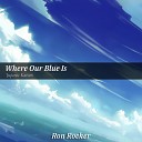 Ron Rocker - Where Our Blue Is Jujutsu Kaisen Cover