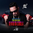 DJ Helinho MC Babii - Pode Bota Hoje Dentro do Corolla