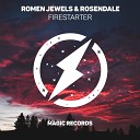 Romen Jewels feat Rosendale - Firestarter