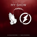 M I M E feat Cost - My Show