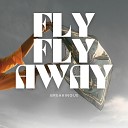 Breakingue - Fly Fly Away Radio Edit