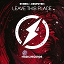 SVRRIC, Despotem - Leave This Place