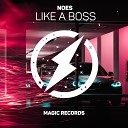 NOES - Like A Boss Original Mix by DragoN Sky