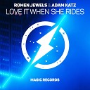 Romen Jewels feat Adam Katz - Love It When She Rides