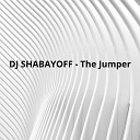 DJ Shabayoff - The Jumper