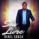 Denil Souza - Sou Livre