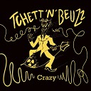 Tchett n Beuzz - Crazy Remake Song
