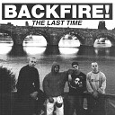 Backfire - Who Told You Live Is Easy Live 96