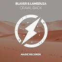 blaver feat LaMeduza - Crawl Back