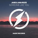 JASE feat Ana Roze - Someone Like You