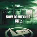 MC MR BIM DJ Vitynho PH feat MC GW - Rave do Vitynho Ph 2