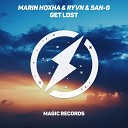 Marin Hoxha RYVN - Get Lost feat San G Magic Release