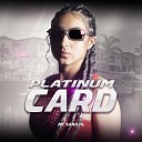 MC Saah PL DJ 2B SR - Platinum Card