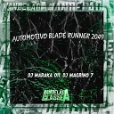 DJ Maraka 011 DJ MAGRINO 7 - Automotivo Blade Runner 2049