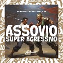 DJ ARAUJO ZN feat. MC PR, MC Menor 17 - Assovio Super Agressivo