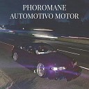 PHOROMANE - AUTOMOTIVO MOTOR