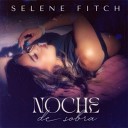 Selene Fitch - Noche de Sobra