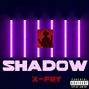 X FET - SHADOW prod by SK1TTLESS BEATS