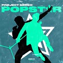 Project MEDEO - Popstar