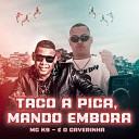 O CAVERINHA MC K9 - Taco a Pica Mando Embora