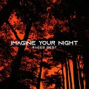 Raees Best - Imagine Your Night