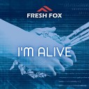 Fresh Fox - I m Alive Maxi Version